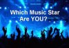 Which Music Star are You?