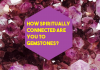 How Spiritually Connected Are You To Gemstones?