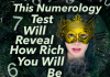 This numerology test will determine how rich you will be