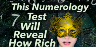 This numerology test will determine how rich you will be