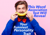 This word association test will reveal your funniest personality trait