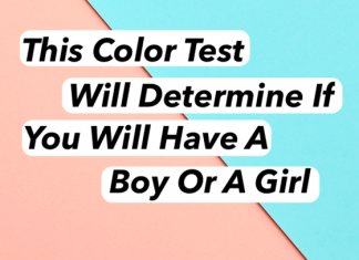 This color test will determine if you will have a boy or a girl